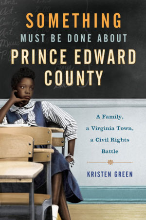 Cover art for Something Must Be Done About Prince Edward County by Kristen Green